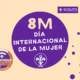 8M Día de la Mujer 2026